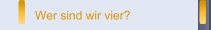 Wer sind wir vier?